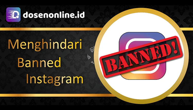 Cara Menghindari Banned di Instagram Cara Menghindari Banned di Instagram Pada Akun Baru