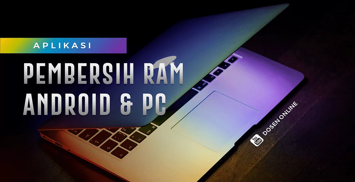 Aplikasi Pembersih RAM Android dan PC Paling Ringan