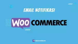 Cara Setting Email Notifikasi di WooCommerce