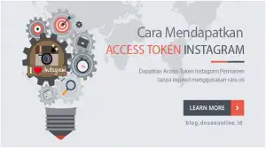Cara Mendapatkan Access Token Instagram Permanen Terbaru 2018