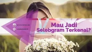 Cara Mudah Menjadi Selebgram Terkenal Di Instagram