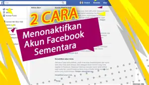 Cara Menonaktifkan Facebook Sementara Terbaru 2019