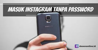 Cara Masuk Instagram Tanpa Password Milik Sendiri atau Orang Lain